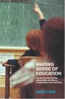 Making Sense of Education An Introduction to the Philosophy and Theory of Education