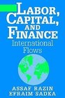 Labor Capital and Finance International Flows