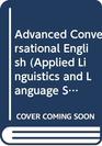 Advanced Conversational English