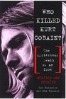Who Killed Kurt Cobain The Mysterious Death of an Icon