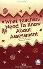 What Teachers Need to Know About Assessment