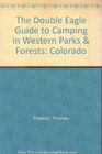 The Double Eagle Guide to Camping in Western Parks  Forests Colorado