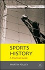Sports History A Practical Guide