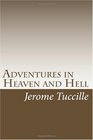 Adventures in Heaven and Hell A Walk on the Wild Side