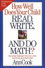 How Well Does Your Child Read Write and Do Math  StepbyStep Methods for Parents to Assess and Develop their Child's Skills
