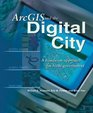 ArcGIS and the Digital City A Handson Approach for Local Government