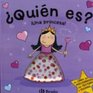 Quien es Una princesa/ Who is it A Princess Un Libro De Adivinanzas Con Texturas Y Solapas