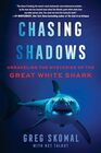 Chasing Shadows Unraveling the Mysteries of the Great White Shark