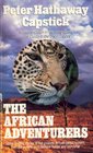 The African Adventurers A Return to the Silent Places