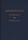 Gunther Schuller A BioBibliography