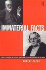 Immaterial Facts Freud's Discovery of Psychic Reality and Klein's Development of his Work