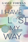 I Have Lost My Way (B&N Exclusive Edition)