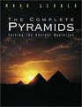 The Complete Pyramids Solving the Ancient Mysteries