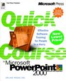 Quick Course  in Microsoft  PowerPoint  2000