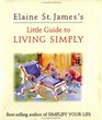 Elaine St James's Little Guide to Living Simply