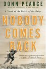 Nobody Comes Back  A Novel of the Battle of the Bulge