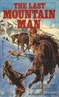 The Last Mountain Man (Last Mountain Man, Bk 1)