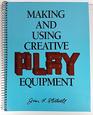 Making and Using Creative Play Equipment