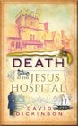 Death at the Jesus Hospital A Lord Francis Powerscourt Investigation