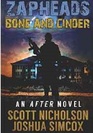 Bone and Cinder A Postapocalyptic Thriller