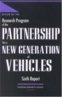 Review of the Research Program of the Partnership for a New Generation of Vehicles Sixth Report