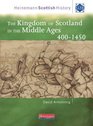 Heinemann Scottish History The Kingdom of Scotland in the Middle Ages 4001450