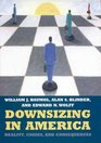 Downsizing in America Reality Causes and Consequences