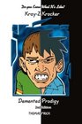 Do You Know What It's Like KrayZ Kracker Demented Prodigy 2nd Edition