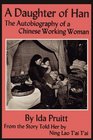 A Daughter of Han The Autobiography of a Chinese Working Woman
