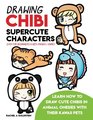 Drawing Chibi Supercute Characters Easy for Beginners  Kids  Learn How to Draw Cute Chibis in Animal Onesies with their Kawaii Pets