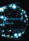 T J Demos / Decolonizing Nature / Contemporary Art and the Politics of Ecology