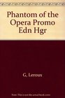 Phantom of the Opera Promo Edn Hgr