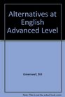 Alternatives at English Advanced Level