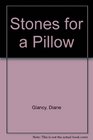 Stones for a Pillow