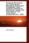 Practical Directions for Forming and Managing Jointstock Companies With Limited Liability Or Other
