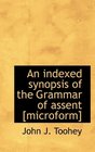 An indexed synopsis of the Grammar of assent