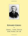 Grieg  Lyric Pieces for Piano Op 68