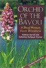 Orchid of the Bayou: A Deaf Woman Faces Blindness