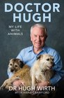 Doctor Hugh My Life with Animals