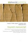 Voynich manuscript: Wilfrid Michael Voynich, Manuscript, Constructed script, Asemic writing, Book of Soyga, Codex Seraphinianus, European Voynich Alphabet, ... document, Fictional language, Rohonc Codex