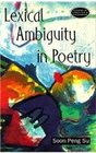 Lexical Ambiguity in Poetry