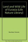 Land and Wild Life of Eurasia