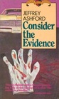 Consider the Evidence