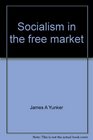 Socialism in the free market