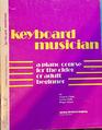 Keyboard Musician A Piano Course for the Older or Adult Beginner