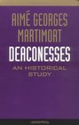 Deaconesses An Historical Study