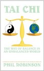Tai Chi The Way Of Balance In An Unbalanced World A Complete Guide To Tai Chi And How It Can Stabilize You Life