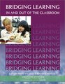 Bridging Learning In & Out of the Classroom (Manual Series (Cognitive Research Program (University of the Witwatersrand)).)