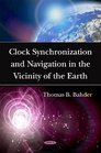 Clock Synchronization and Navigation in the Vicinity of the Earth