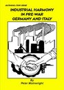 Industrial Harmony in Prewar Germany and Italy